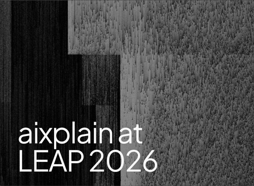 Pixel-sorted forest texture with the headline aixplain at LEAP 2026